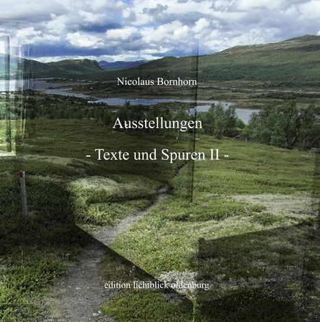 Nicolaus Bornhorn: Ausstellungen Texte und Spuren II, Buch