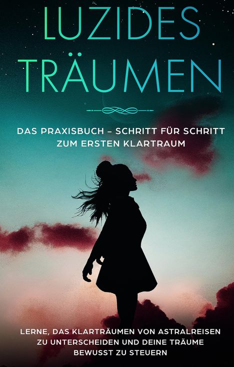 Lorina Blumenberg: Luzides Träumen, Buch