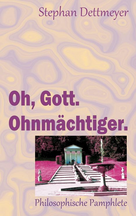 Stephan Dettmeyer: Oh, Gott. Ohnmächtiger., Buch