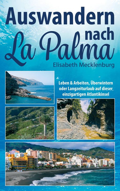 Elisabeth Mecklenburg: Mecklenburg, E: Auswandern nach La Palma, Buch