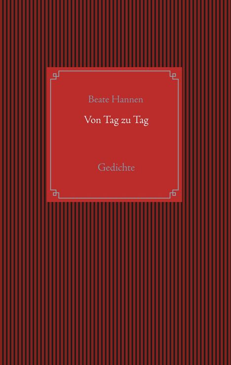 Beate Hannen: Von Tag zu Tag, Buch