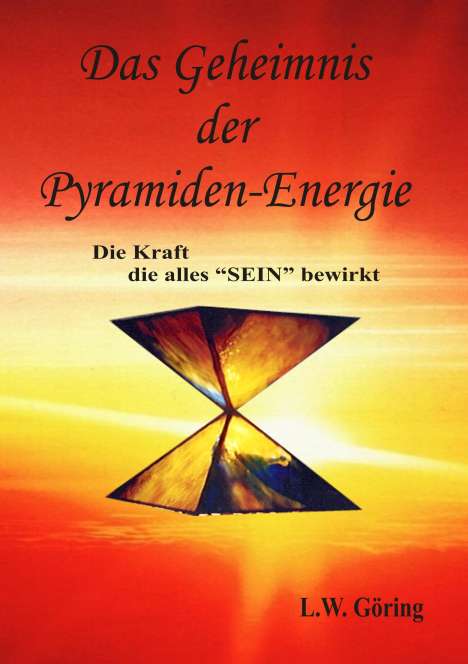 L. W. Göring: Das Geheimnis der Pyramiden-Energie, Buch