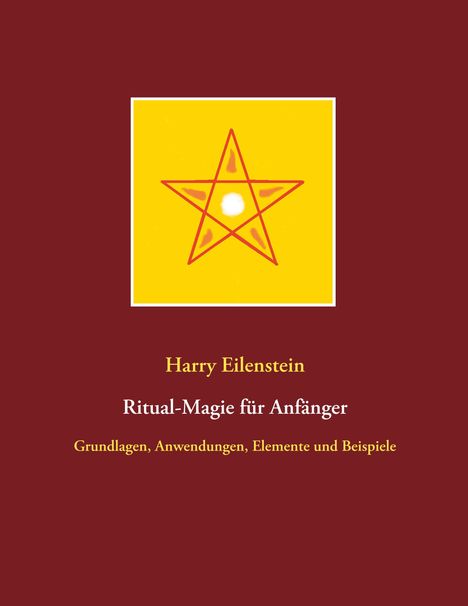 Harry Eilenstein: Ritual-Magie für Anfänger, Buch
