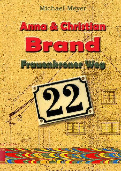 Michael Meyer: Anna und Christian Brand - Frauenkroner Weg 22, Buch