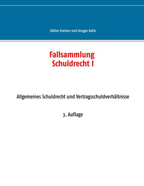 Stefan Greiner: Greiner, S: Fallsammlung Schuldrecht I, Buch