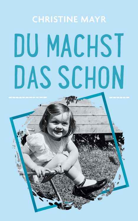 Christine Mayr: Du machst das schon, Buch