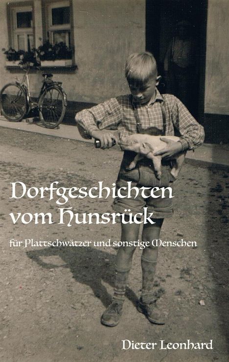 Dieter Leonhard: Dorfgeschichten vom Hunsrück, Buch