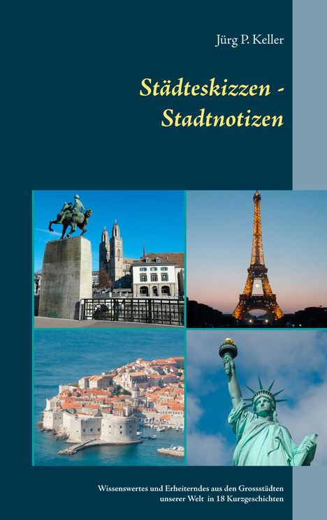 Jürg P. Keller: Städteskizzen - Stadtnotizen, Buch