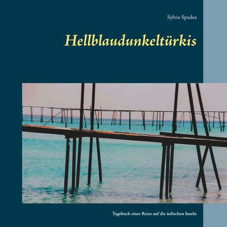 Sylvia Spadea: Hellblaudunkeltürkis, Buch