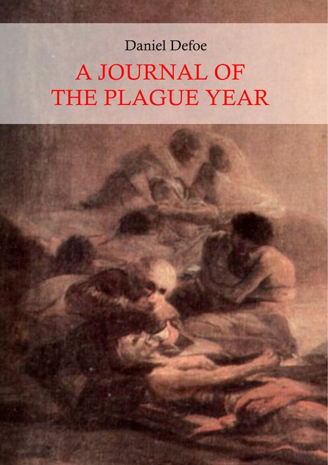 Daniel Defoe: A Journal of the Plague Year (Illustrated), Buch