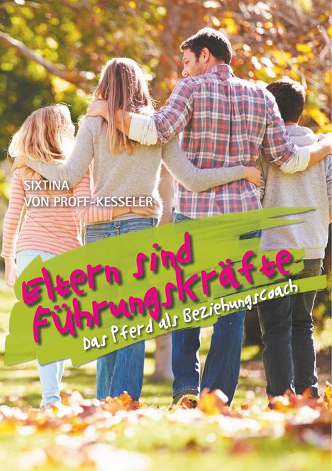Sixtina von Proff-Kesseler: Eltern sind Führungskräfte, Buch