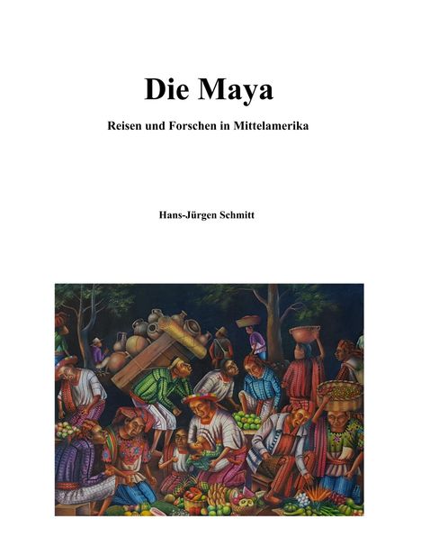 Hans-Jürgen Schmitt: Die Maya, Buch