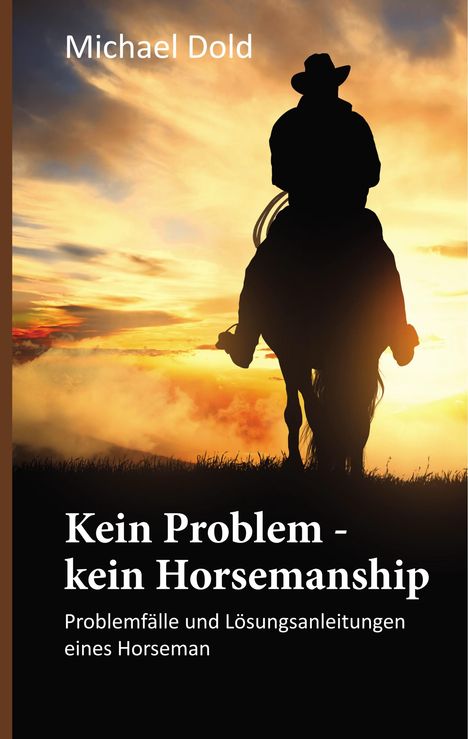 Michael Dold: Kein Problem - kein Horsemanship, Buch