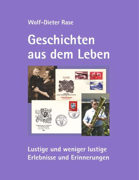 Wolf-Dieter Rase: Geschichten aus dem Leben, Buch