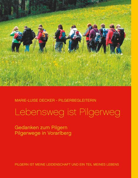Marie-Luise Decker: Lebensweg ist Pilgerweg, Buch