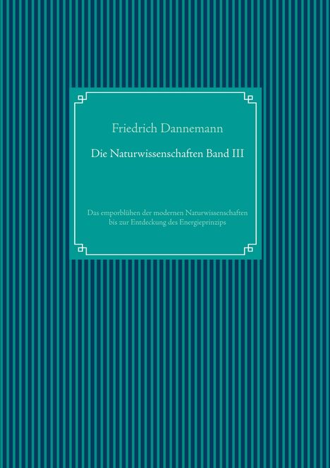 Friedrich Dannemann: Die Naturwissenschaften Band III, Buch