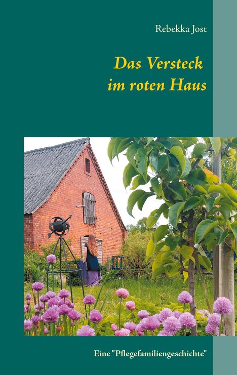Rebekka Jost: Das Versteck im roten Haus, Buch