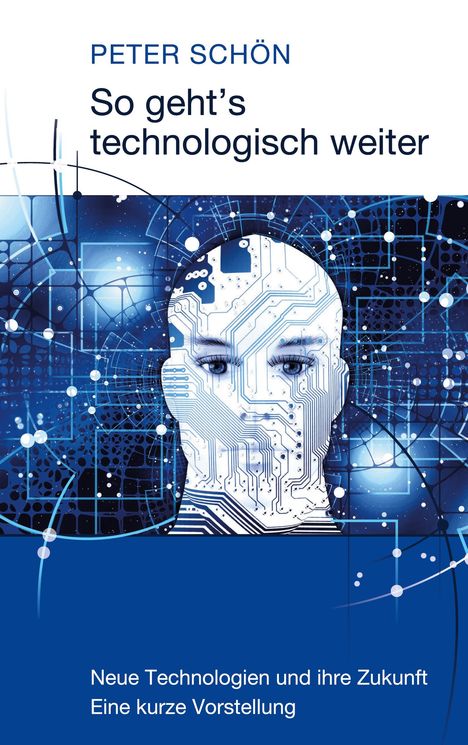 Peter Schön: So geht´s technologisch weiter, Buch