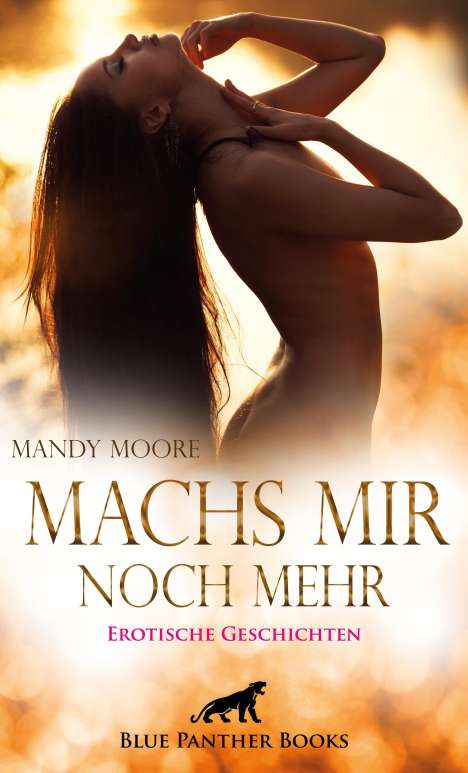 Mandy Moore: Moore, M: Machs mir noch mehr | Erotische Geschichten, Buch