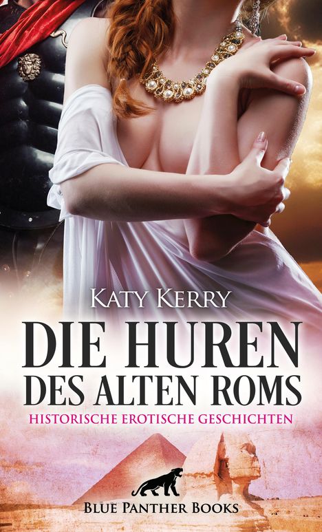 Katy Kerry: Die Huren des alten Roms | Historische Erotische Geschichten, Buch