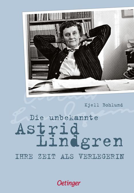Kjell Bohlund: Die unbekannte Astrid Lindgren, Buch