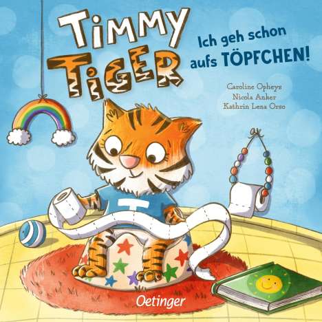 Nicola Anker: Timmy Tiger. Ich geh schon aufs Töpfchen!, Buch