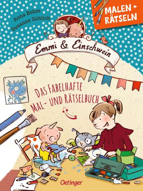 Anna Böhm: Emmi &amp; Einschwein. Das fabelhafte Mal- und Rätselbuch, Buch