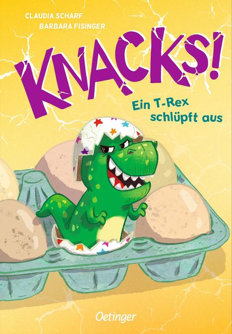 Claudia Scharf: Knacks! 1 Ein T-Rex schlüpft aus, Buch