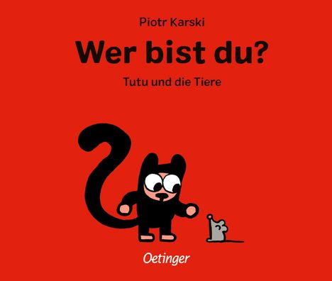 Piotr Karski: Wer bist du? Tutu und die Tiere, Buch