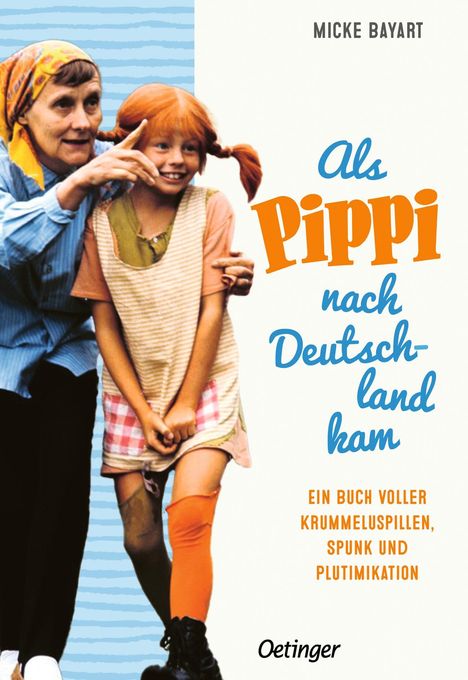 Micke Bayart: Als Pippi nach Deutschland kam, Buch