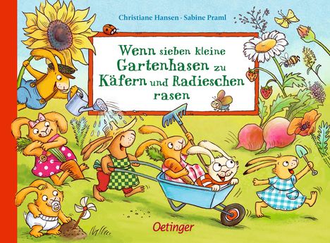 Sabine Praml: Wenn sieben kleine Gartenhasen zu Käfern und Radieschen rasen, Buch