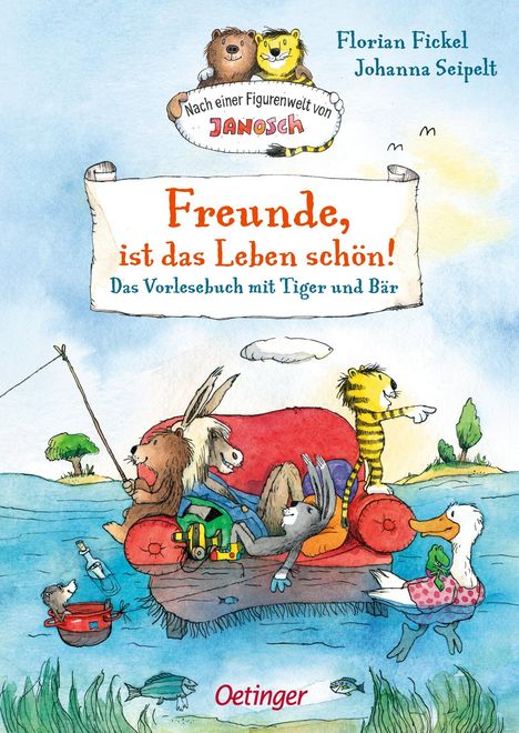 Florian Fickel: Nach einer Figurenwelt von Janosch. Freunde, ist das Leben schön!, Buch