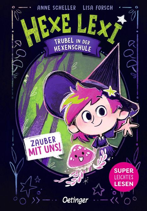 Logo mit Text: "Hexe Lexi", "Trubel in der Hexenschule", "Zauber mit uns!", "Super leichtes Lesen". Illustration: Hexe mit Hut.