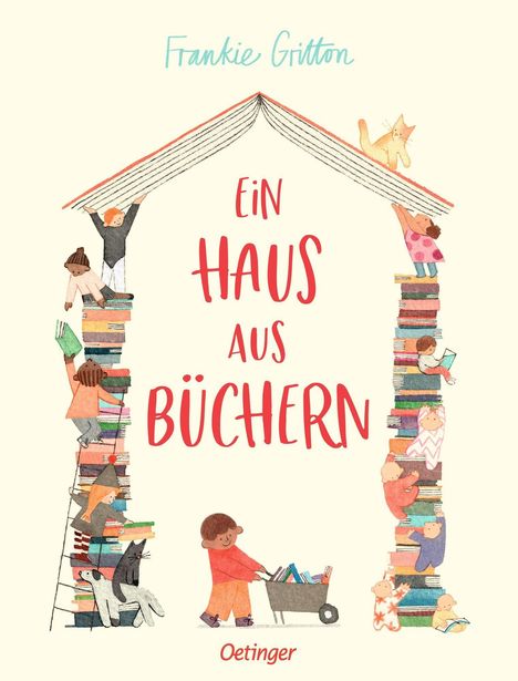 Text: "Frankie Gitton", "Ein Haus aus Büchern", "Oetinger". 

Kinder bauen aus Büchern ein Haus.