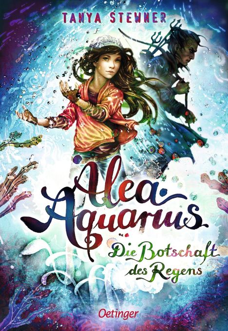 „Alea Aquarius“ in geschwungener Schrift, darunter „Die Botschaft des Regens“. Ein Mädchen mit fließendem Haar und Wasser.