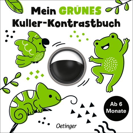"Mein GRÜNES Kuller-Kontrastbuch", "Ab 6 Monate", "Oetinger". Illustration: Grüner Papagei, Frosch, Chamäleon, Blattmuster.