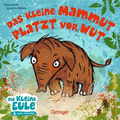Titel: "Das kleine Mammut platzt vor Wut". 

Illustration: Ein wütendes kleines Mammut umgeben von Pflanzen.