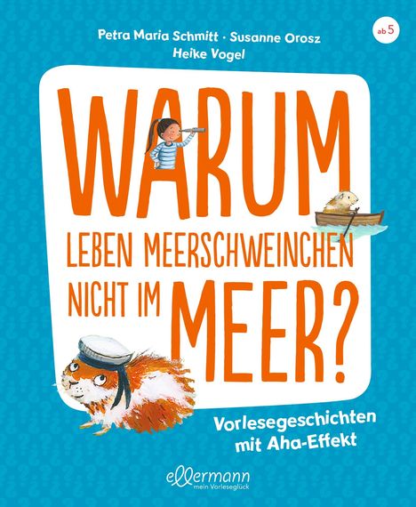 Susanne Orosz: Warum leben Meerschweinchen nicht im Meer?, Buch