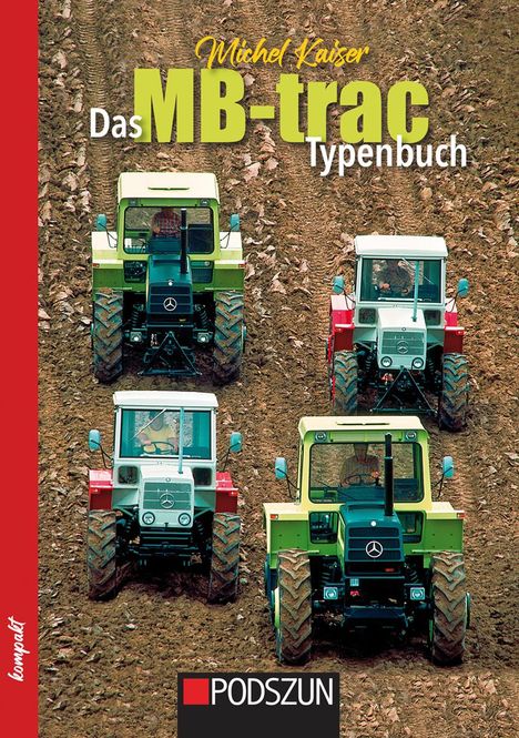 Michel Kaiser: Das MB-trac Typenbuch, Buch