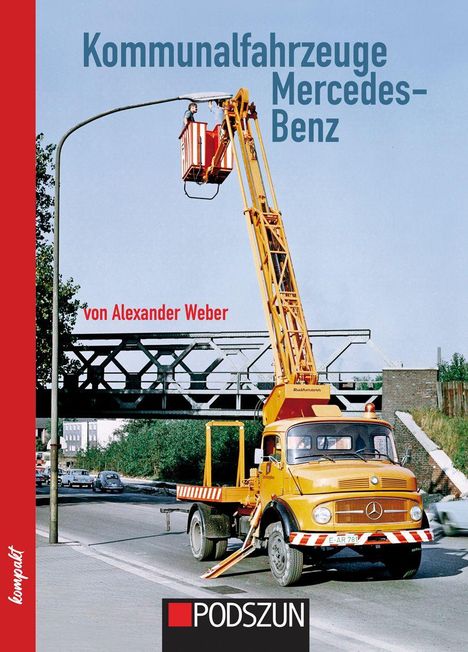 Alexander Weber: Kommunalfahrzeuge Mercedes-Benz, Buch