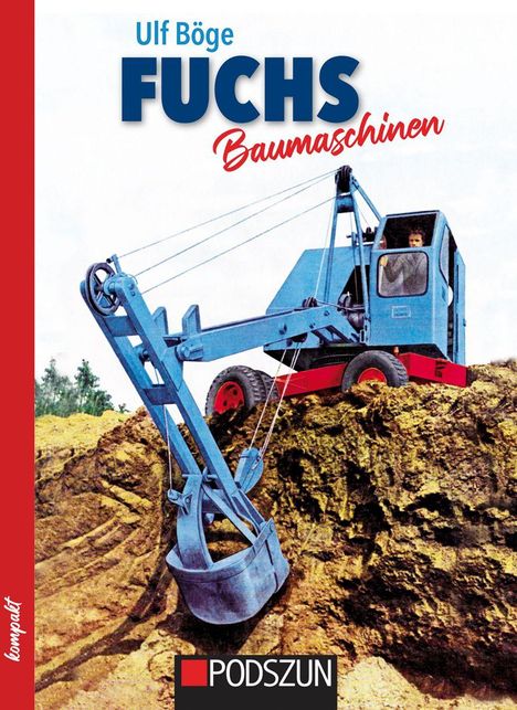 "Ulf Böge Fuchs Baumaschinen" steht oben, unten "Podszuun". Ein blauer Bagger arbeitet in einem Erdhügel.