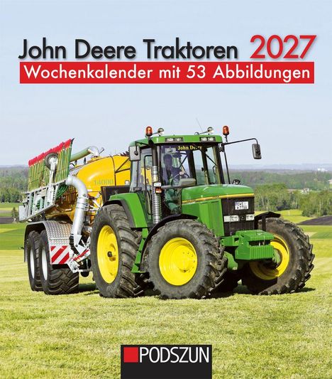 "John Deere Traktoren 2027 Wochenkalender mit 53 Abbildungen PODSZUN." Ein grüner Traktor auf einem Feld.