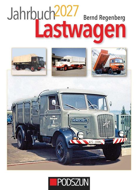 Text: "Jahrbuch 2027 Lastwagen Bernd Regenberg" und "PODSZUN". Historische Lkw-Illustrationen und ein großes Foto eines alten Lkw.