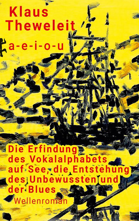 Klaus Theweleit: a - e - i - o - u, Buch