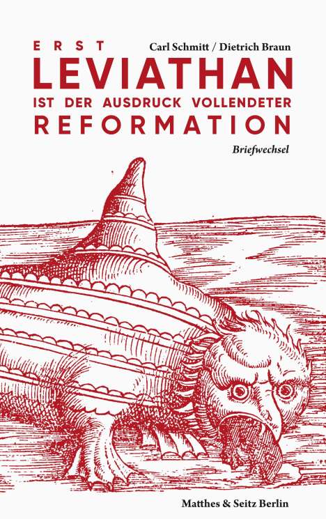 Carl Schmitt: Erst Leviathan ist der Ausdruck vollendeter Reformation, Buch