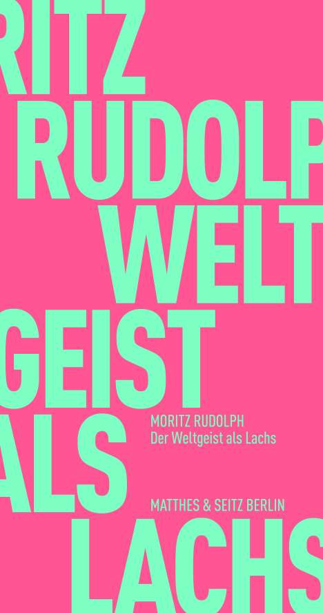 Moritz Rudolph: Der Weltgeist als Lachs, Buch