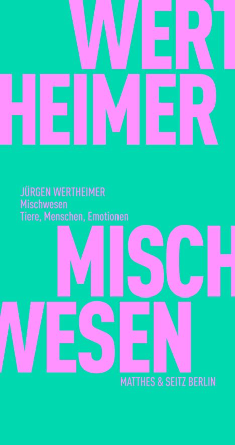 Jürgen Wertheimer: Mischwesen, Buch