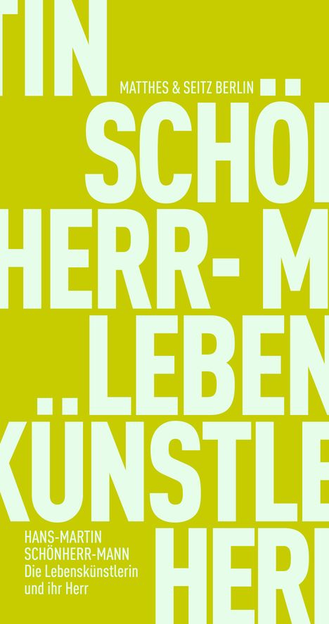 Hans-Martin Schönherr-Mann: Die Lebenskünstlerin und ihr Herr, Buch