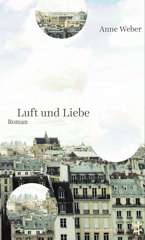 Anne Weber: Luft und Liebe, Buch