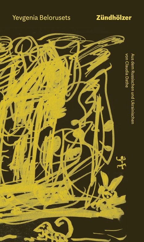 Titel: "Zündhölzer" von Yevgenia Belorusets. Gelbe Kritzelei-Illustration auf dunklem Hintergrund.